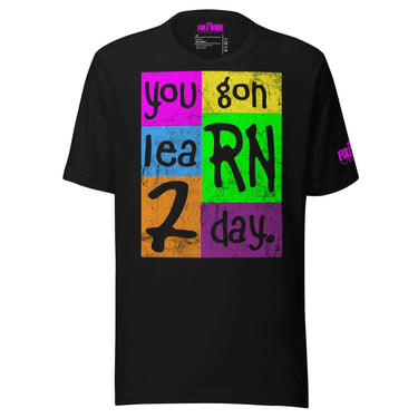 You gon leaRN today t-shirt for registered nurses