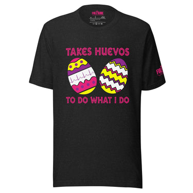 Takes huevos t-shirt