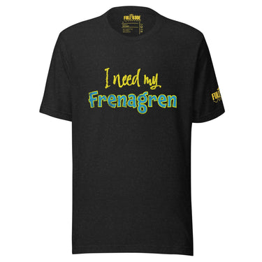 I need my frenagren t-shirt for nurses and healthcare workers.
