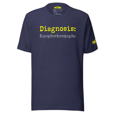 Diagnosis, kucuphorkocopuphs t-shirt for nurses and healthcare professionals.