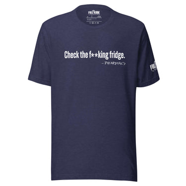 Check The Fridge T-shirt | Pharmacy Shirt | Pharmacy Tech Tee | Funny