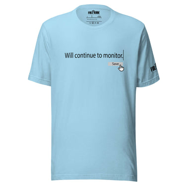 Will Continue To Monitor Shirt | Nurse Shirt | Funny Nurse Tee