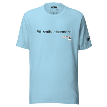 Will continue to monitor t-shirt